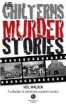 The Chilterns Murder Stories Paperback