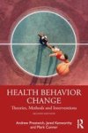 Health Behavior Change - Theories Methods And Interventions 2ND Edition