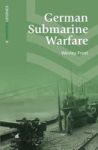 German Submarine Warfare - A Study Of Its Methods And Spirit Including The Crime Of The Lusitania Paperback