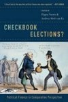 Checkbook Elections? - Political Finance In Comparative Perspective Hardcover