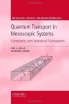 Quantum Transport In Mesoscopic Systems: Complexity And Statistical Fluctuations Mesoscopic Physics And Nanotechnology