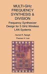 Multi-ghz Frequency Synthesis & Division: Frequency Synthesizer Design For 5 Ghz Wireless Lan Systems