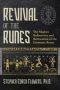 Revival Of The Runes - The Modern Rediscovery And Reinvention Of The Germanic Runes   Paperback