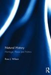 Natural History: Heritage Place And Politics Hardcover