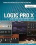 Logic Pro X - Audio And Music Production   Hardcover