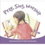 Pray Sing Worship - A Picture Book For Holy Communion   Paperback