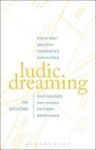 Ludic Dreaming - How To Listen Away From Contemporary Technoculture Hardcover