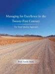 Managing For Excellence In The Twenty-first Century - The Total Quality Approach Hardcover