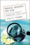 Medical Research For Hire - The Political Economy Of Pharmaceutical Clinical Trials Paperback