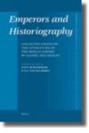 Emperors And Historiography - Collected Essays On The Literature Of The Roman Empire By Danieel Den Hengst Hardcover