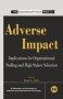 Adverse Impact - Implications For Organizational Staffing And High Stakes Selection   Paperback