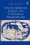 South African Essays On &  39 Universal&  39 Shakespeare   Hardcover New Ed