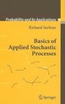Basics Of Applied Stochastic Processes Hardcover 1ST Ed. 2009 Corr. 3RD Printing 2012