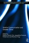 Mobile Communication And Greater China Routledge Research On Social Work Social Policy And Social Development In Greater China