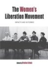 The Women& 39 S Liberation Movement - Impacts And Outcomes Hardcover
