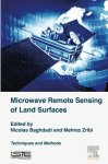 Microwave Remote Sensing Of Land Surfaces: Techniques And Methods