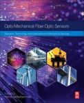 Opto-mechanical Fiber Optic Sensors - Research Technology And Applications In Mechanical Sensing Paperback