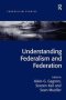 Understanding Federalism And Federation   Hardcover New Ed