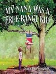 My Nana Was A Free-range Kid Hardcover