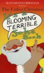 The Father Christmas It& 39 S A Bloomin& 39 Terrible Joke Book Paperback Reissue