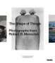 The Shape Of Things - Photographs From Robert B. Menschel   Hardcover