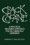 Crack Cocaine - A Practical Treatment Approach For The Chemically Dependent   Paperback