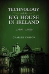 Technology And The Big House In Ireland C. 1800-C.1930