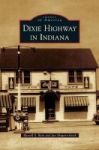 Dixie Highway In Indiana Hardcover