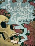The Ghost And The Cigarette - An Anthology Hardcover