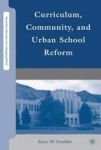 Curriculum Community And Urban School Reform Hardcover