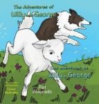 The Adventures Of Willy And George Las Aventuras De Willy Y George Multiple Languages Large Print Hardcover Large Type Large