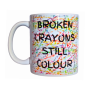 Broken Crayons Still Colour Mug 325ML