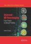 Advanced Mr Neuroimaging - From Theory To Clinical Practice   Paperback