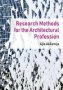 Research Methods For The Architectural Profession   Hardcover