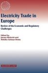 Electricity Trade In Europe - Review Of Economic And Regulatory Challenges Hardcover