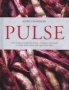 Pulse - Truly Modern Recipes For Beans Chickpeas And Lentils To Tempt Meat Eaters And Vegetarians Alike   Hardcover