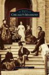 Chicago& 39 S Mansions Hardcover