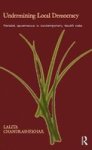 Undermining Local Democracy - Parallel Governance in Contemporary South India Hardcover