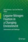 Legume Nitrogen Fixation In A Changing Environment - Achievements And Challenges Hardcover