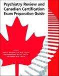 Psychiatry Review And Canadian Certification Exam Preparation Guide
