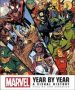 Marvel Year By Year Updated And Expanded - A Visual History   Hardcover 3RD Edition