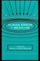 Human Error In Medicine   Hardcover