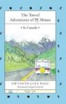 The Travel Adventures Of Pj Mouse - In Canada Hardcover 2ND Revised-reformatted Interior A Ed.