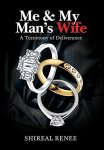 Me & My Man's Wife: A Testimony Of Deliverance