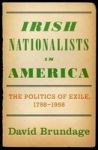 Irish Nationalists In America: The Politics Of Exile 1798-1998