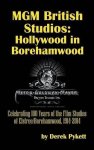 Mgm British Studios: Hollywood In Borehamwood Hardback