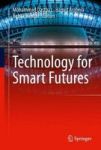 Technology For Smart Futures Hardcover 1ST Ed. 2018