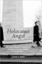 Holocaust Angst - The Federal Republic Of Germany And American Holocaust Memory Since The 1970S   Hardcover