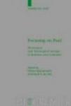 Focusing on Paul - Persuasion and Theological Design in Romans and Galatians
