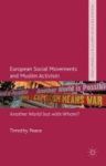 European Social Movements And Muslim Activism - Another World But With Whom? Hardcover